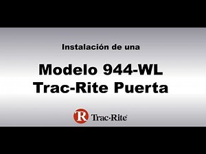 Instalacion de una Modelo 944WL Trac-Rite Puerta Enrollable