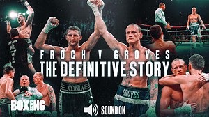 1.6K views · 28 reactions | 퐅퐫퐨퐜퐡 퐯퐬 퐆퐫퐨퐯퐞퐬: The Definitive Story - An audio podcast documentary. Episode 1 coming tomorrow on Boxing News Spotify. | Boxing News | Facebook