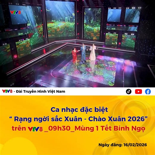 Chương trình ca nhạc đặc biệt chào xuân Bính Ngọ năm 2026 dành cho khán giả VTV8 #Canhac #Rangngoisacxuan #Tetnguyendan | VTV8 - Đài Truyền hình Việt Nam