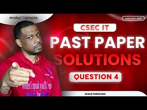 CSEC IT: Jan 2025 Question 4 Full Solution #makeitsimplett #csec #informationtechnology