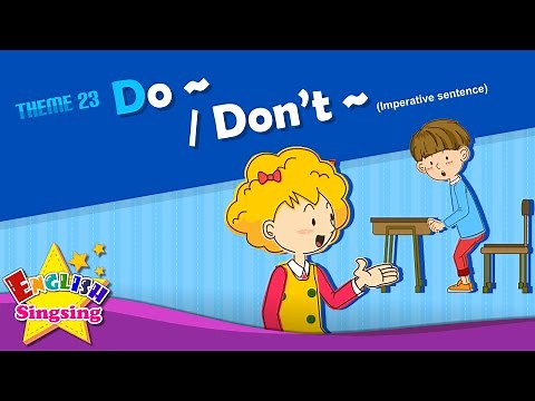 Theme 23. Do~/Don't~ - Imperative sentence | ESL Song & Story - Learning English for Kids