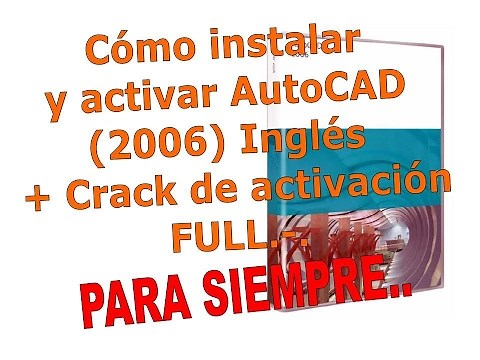 Instala y activa AutoCAD (2006) Inglés completo FULL.-.