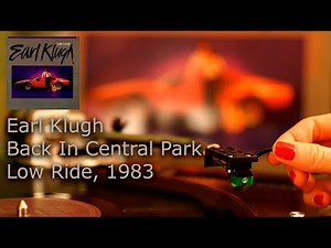 Earl Klugh ‎- Back In Central Park, Vinyl video HD, 24bit/96kHz
