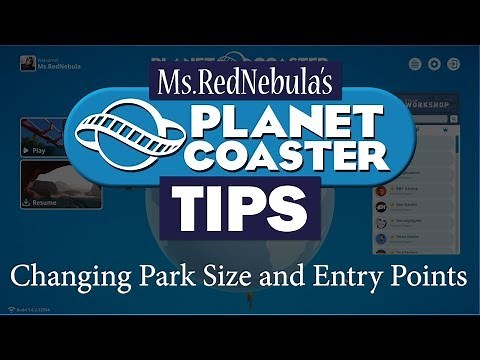 Tutorial: Changing Park Size and Entry Point - Planet Coaster Tips