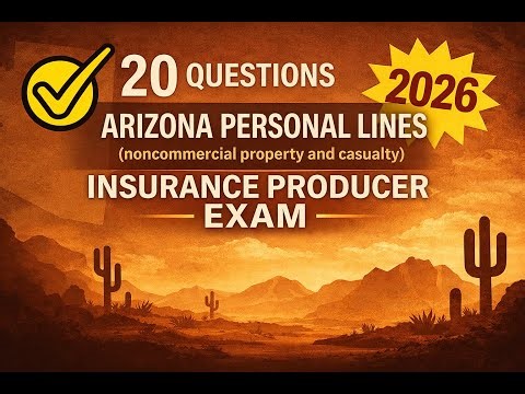 Arizona Insurance Producer - Personal Lines Practice Exam - 20 Questions Free