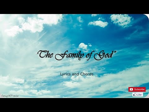 The Family of God Lyrics and Chords