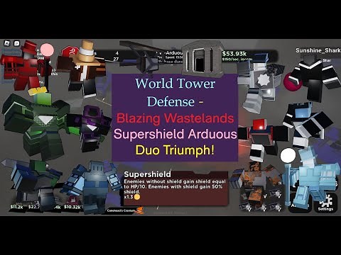 (FIRST) Blazing Wastelands Supershield Arduous Duo Victory! || [Roblox] World Tower Defense