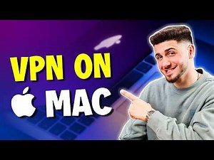How to Set Up a VPN on Mac: Use a VPN on Mac Efforelessly