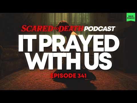 Scared to Death | It Prayed With Us