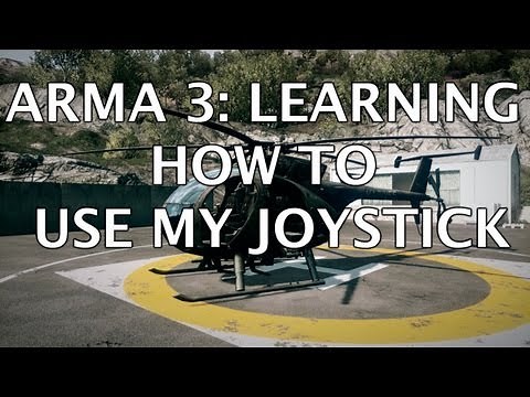 Arma 3: Learning How to use my Joystick