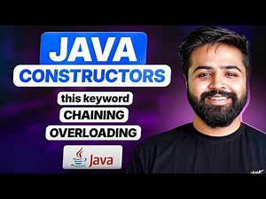 Constructors in Java | Constructor Chaining, Overloading & this | Java Full Course #13