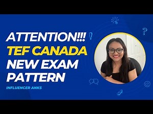 Attention!!!! TEF Canada - NEW Exam Pattern | Implementation by October 2023 | Influencer Anks