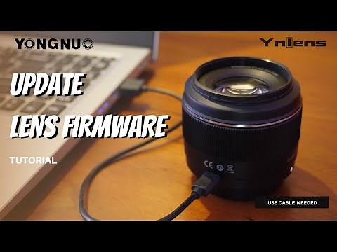 How To UPDATE Firmware on YONGNUO/ YNLENS Lenses