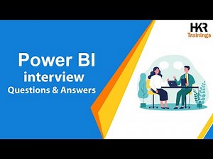 Power BI Interview Questions and Answers |Top 30 Power BI Interview Questions | PowerBI-HKRTrainings
