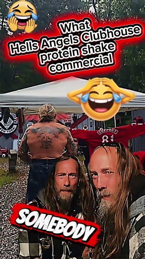WhatHells Angels Clubhouse protein shake commercial 😂🤣