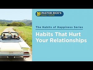 Habits That Hurt Your Relationships • The Habits of Happiness • Ep. 1