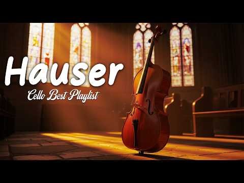 HAUSER – Romantic & Emotional Cello Music