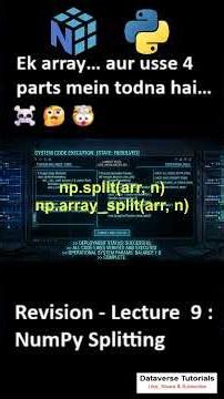 Revision - Lecture 9 - np.split vs array_split Explained in 60 Seconds