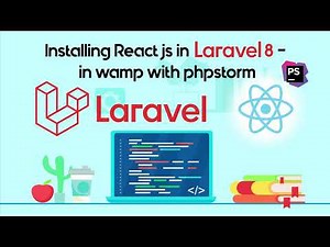 03. Installing React js in laravel 8 in Wamp server with Phpstorm