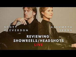 Analysing Showreels LIVE with Assumpta Serna & Scott Cleverdon