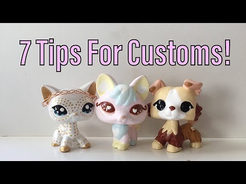 LPS: 7 Tips On How To Become A Better Customizer!