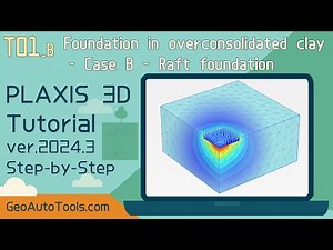 🎥 PLAXIS 3D 2025 Tutorial 1 B – Settlement of a Foundation in Clay – Raft Foundation (Step-by-Step)