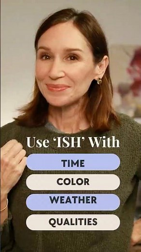 Use ISH For Time, Color, Weather, Qualities #englishtips #englishteacher #learnenglish