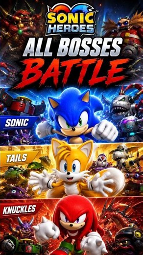 [Index 035] Sonic Heroes 2003 All Versions Gamecube Team Hero All Bosses Battles Shorts Reels
