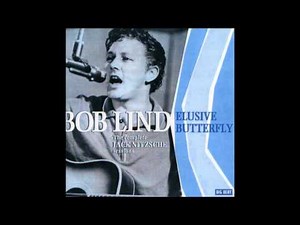 Bob Lind ~ Elusive Butterfly (1966)