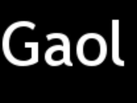 How to Pronounce Gaol