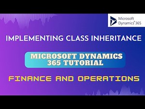 Implementing Class Inheritance | Microsoft dynamics 365 tutorial |CRM | finance and operations
