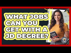 What Jobs Can You Get With A JD Degree?