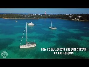 How to sail across the Gulf Stream to the Bahamas Ep.48