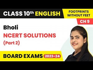 NCERT Solutions - Bholi | Class 10 English Footprints Without Feet Chapter 9