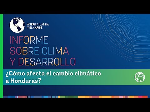 ¿Cómo afecta el cambio climático a Honduras?