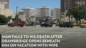 Man Falls to His Death After Drawbridge Opens Beneath Him on Vacation with Wife