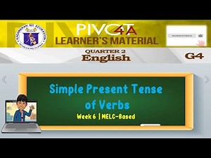ENGLISH 4 | SIMPLE PRESENT TENSE OF VERBS | WEEK 6 | QUARTER 2 | MELC-BASED