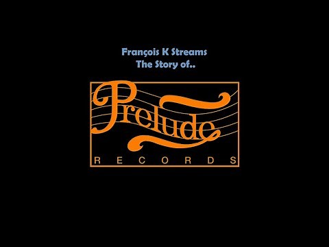 François K - The Story of Prelude Records
