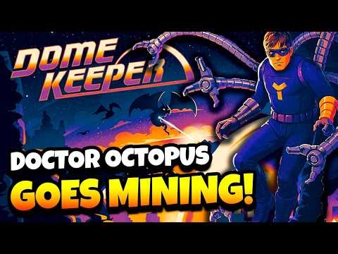 Doctor Octopus is Mining a Foreign Planet in Dome Keeper!
