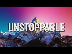 Sia - Unstoppable - unstoppable today
