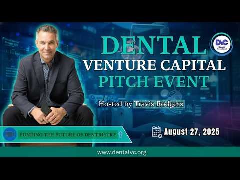 Dental Venture Capital Online Pitch Event - 08/27/2025
