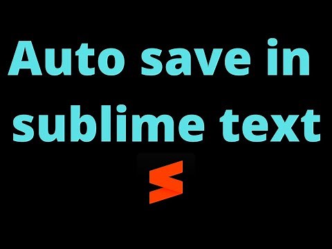 Auto save in sublime text || codethetech