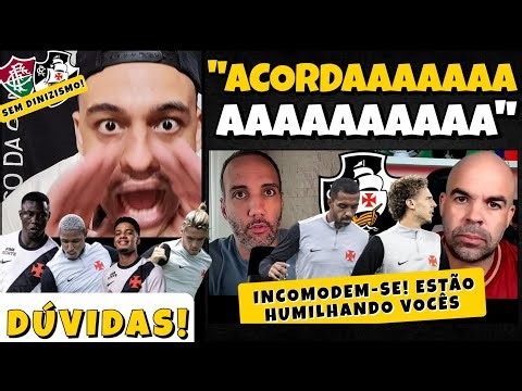 SE OUVIR ISSO DO JORGE IGGOR E DO FLUC NÃO INCOMODAR OS JOGADORES DO VASCO, EU DESISTO!