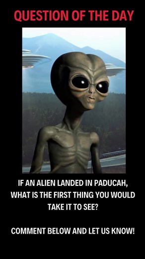 2K views · 16 comments | What is the 1st thing the alien should see? #paducah #kentucky #mccrackencounty #westernkentucky #ky #henderson #mayfield #aliens #mysteries #cryptids #spacecreatures #paducahinsider | The Paducah Insider | Facebook