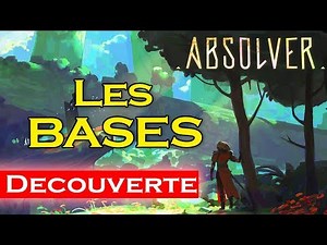 | Absolver FR | Les BASES: Création, Exploration, Combat et premier Deck!