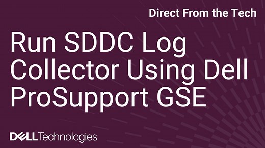 Run SDDC Log Collector Using Dell ProSupport GSE Toolbox | Dell US