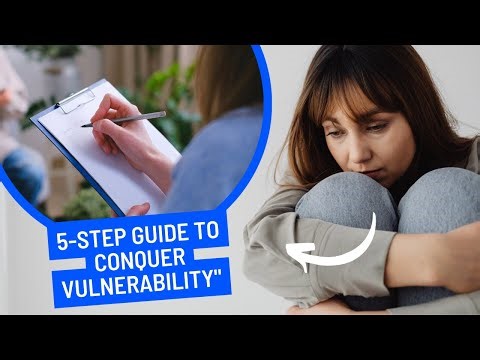 Embrace Strength 5 Step Guide to Conquer Vulnerability