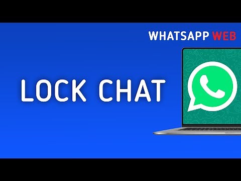 How to Lock Chat On WhatsApp Web On PC (New Update)