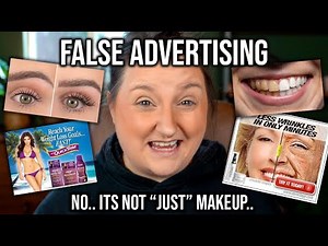 WE NEED TO TALK ABOUT FALSE ADVERTISING & WHY YOU *SHOULD* CARE