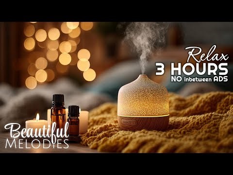 Aromatherapy Music 🌿 Stress & Anxiety Relief with Calming Piano for Deep Relaxation
